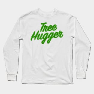 Tree Hugger Long Sleeve T-Shirt